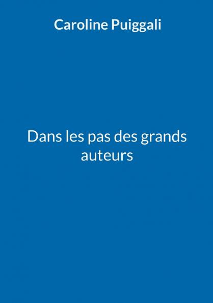 Dans les pas des grands auteurs
