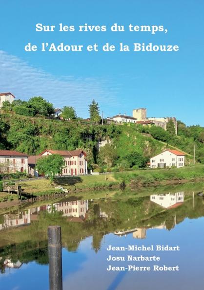 Sur les rives du temps de l'Adour et de la Bidouze