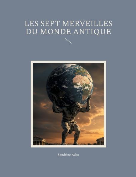 Les sept merveilles du monde antique