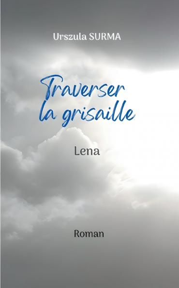 Traverser la grisaille