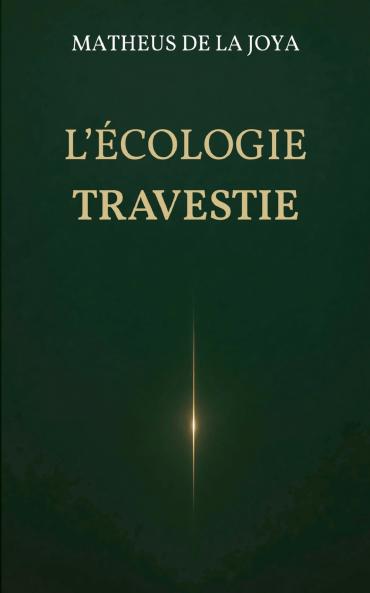 L'écologie travestie