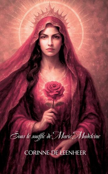 Sous le souffle de Marie-Madeleine