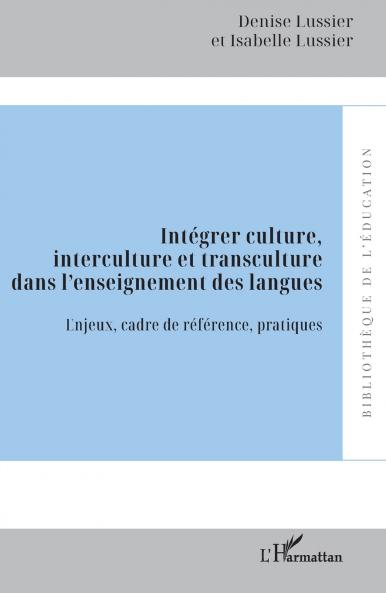 Intégrer culture interculture et transculture dans l'enseignement des langues