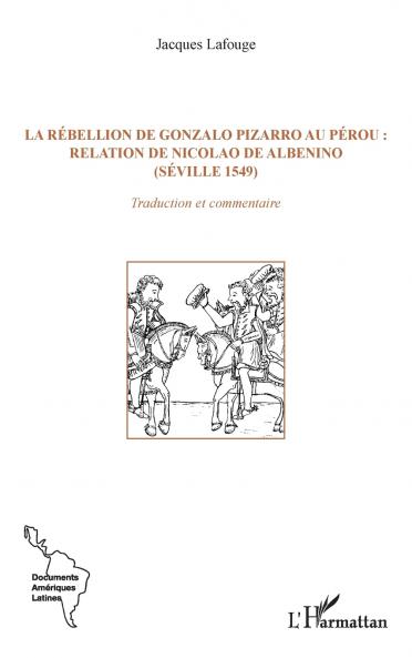 La rébellion de Gonzalo Pizarro au Pérou
