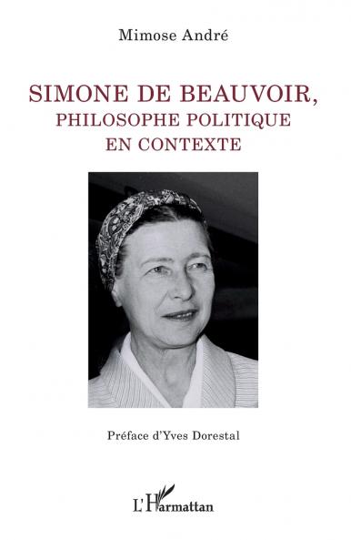 Simone de Beauvoir philosophe politique en contexte