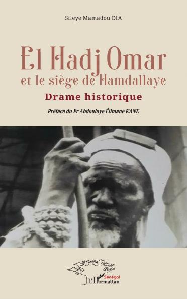 El Hadj Omar et le siège de Hamdallaye