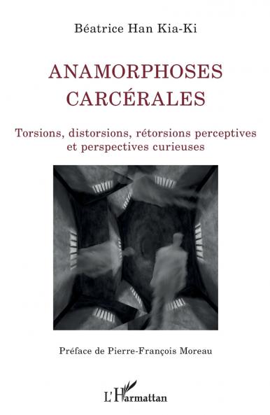 Anamorphoses carcérales