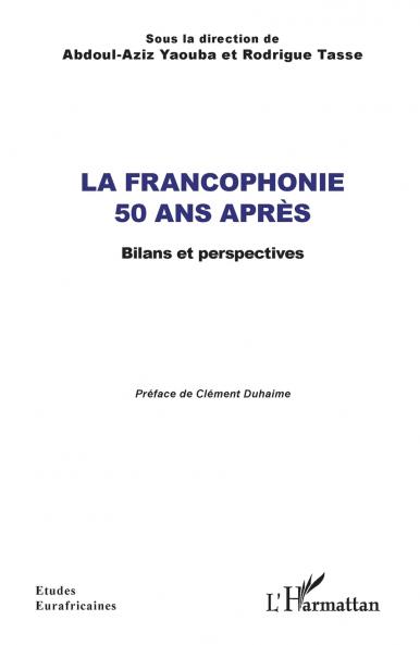 La Francophonie 50 ans après