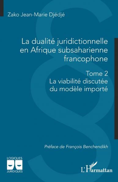 La dualité juridictionnelle en Afrique subsaharienne francophone