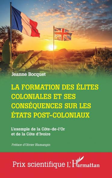 La formation des élites coloniales et ses conséquences sur les Etats post-coloniaux