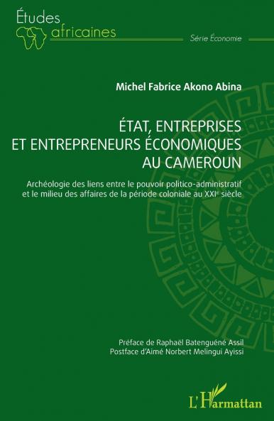 État entreprises et entrepreneurs économiques au Cameroun