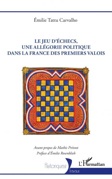 Le jeu d'échecs une allégorie politique  dans la France des premiers Valois