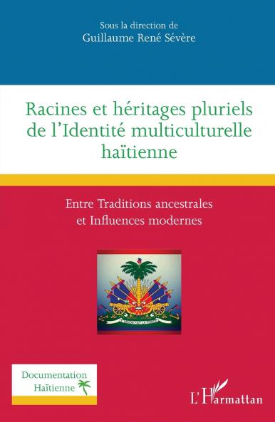 Racines et héritages pluriels de l'Identité multiculturelle haïtienne