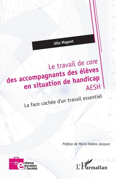 Le travail de care des accompagnants des élèves en situation de handicap  AESH