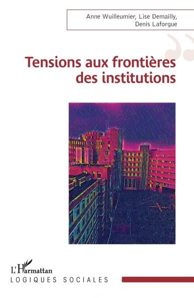 Tensions aux frontières des institutions
