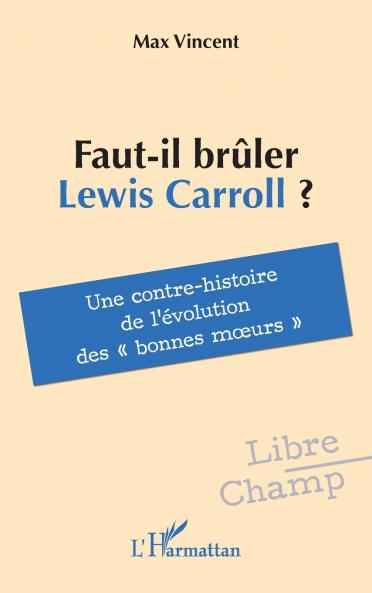 Faut-il brûler Lewis Carroll ?