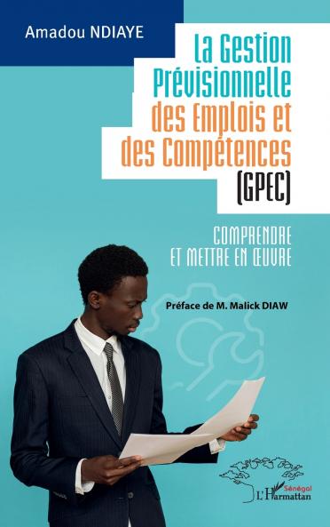 La Gestion Prévisionnelle des Emplois et des Compétences (GPEC)