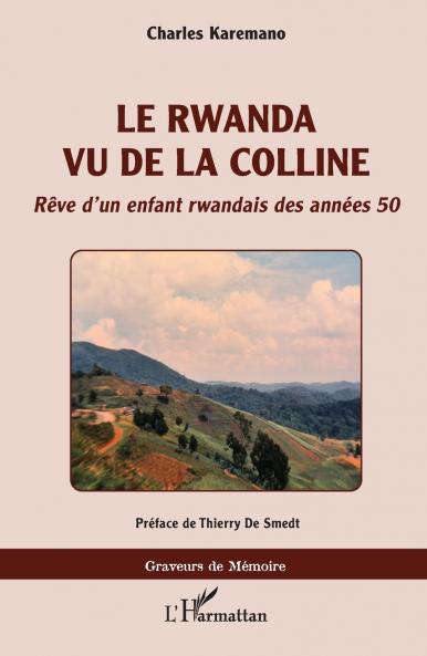 Le Rwanda vu de la colline
