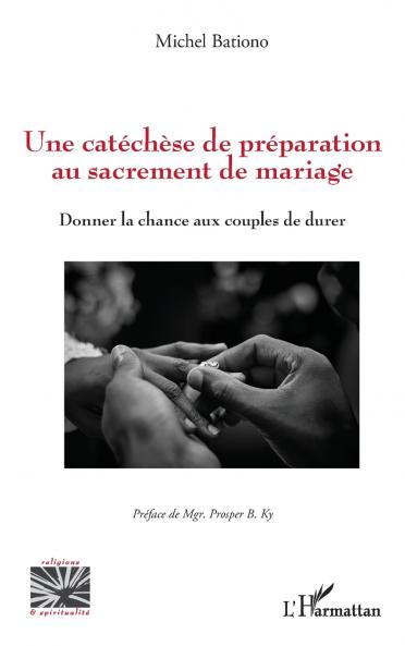 Une catéchèse de préparation au sacrement de mariage
