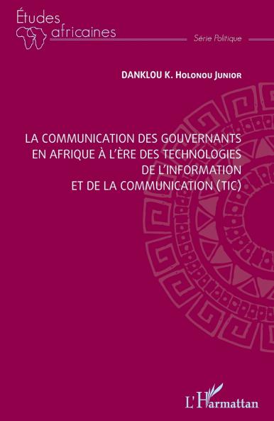 La communication des gouvernants en Afrique à l'ère des technologies de l'information et de la communication (TIC)
