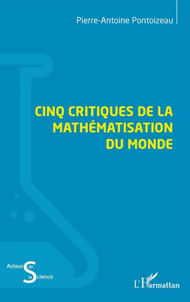 Cinq critiques de la mathématisation du monde
