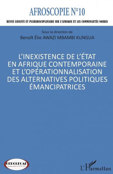 L'inexistence de l'État en Afrique contemporaine et l'opérationnalisation des alternatives politiques émancipatrices