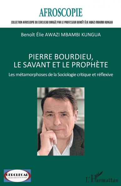 Pierre Bourdieu le savant et le prophète