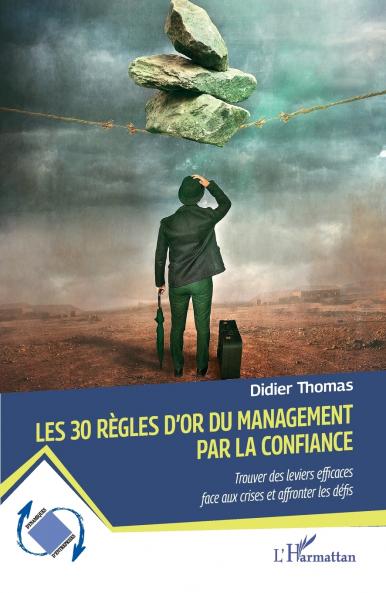 Les 30 règles d'or du management par la confiance