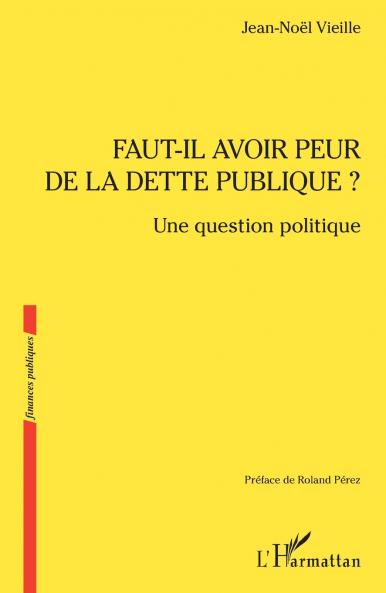 Faut-il avoir peur de la dette publique ?
