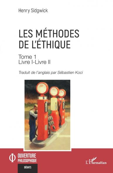 Les méthodes de l'éthique Tome 1
