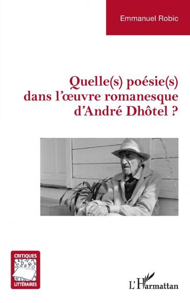 Quelle(s) poésie(s) dans l'œuvre romanesque  d'André Dhôtel ?
