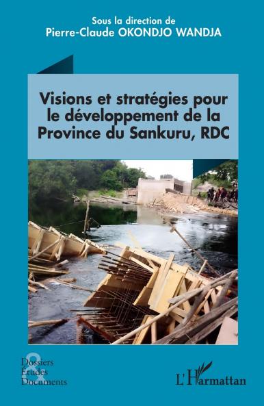 Visions et stratégies pour le développement de la Province du Sankuru RDC