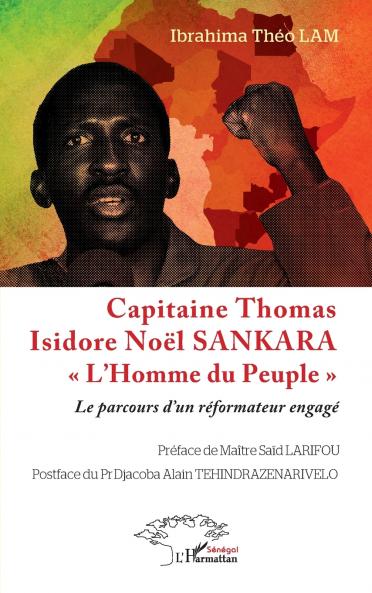 Capitaine Thomas Isidore Noël SANKARA  L'Homme du Peuple