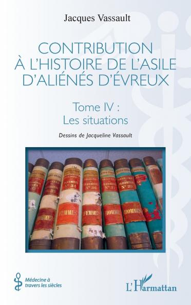 Contribution à l'histoire de l'asile d'aliénés d'Évreux