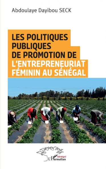 Les politiques publiques de promotion de l'entrepreneuriat féminin au Sénégal