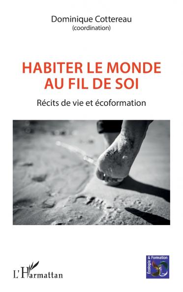 Habiter le monde au fil de soi
