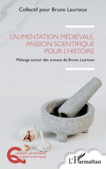 L'alimentation médiévale passion scientifique pour l'histoire