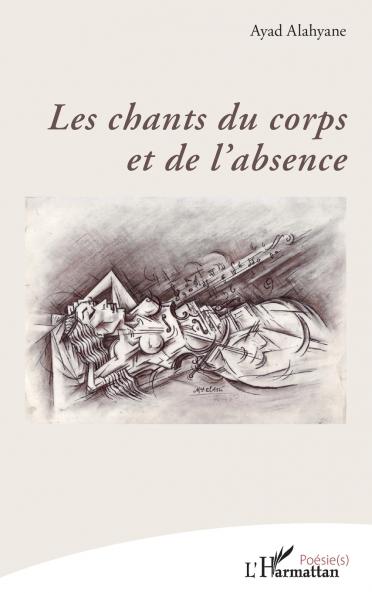 Les chants du corps et de l'absence