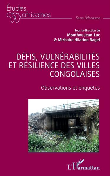 Défis vulnérabilités et résilience des villes congolaises