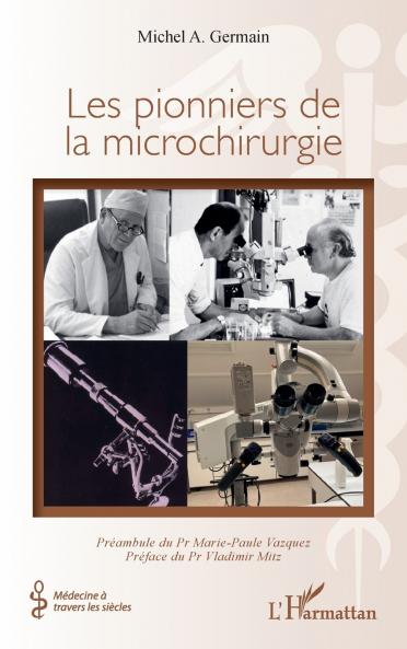 Les pionniers de la microchirurgie