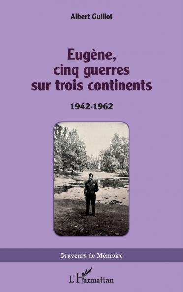 Eugène cinq guerres sur trois continents