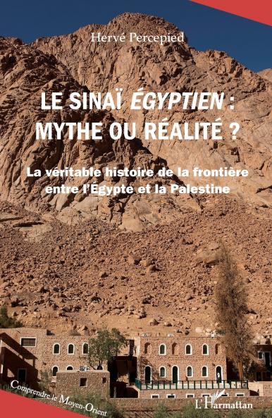 Le Sinaï égyptien mythe ou réalité ?