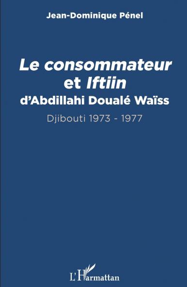 Le consommateur et Iftiin d'Abdillahi Doualé Waïss