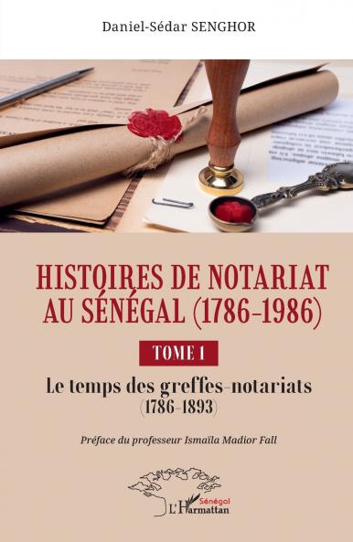 Histoires de Notariat au Sénégal (1786 - 1986)