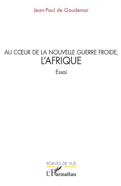 Au cœur de la nouvelle guerre froide l'Afrique