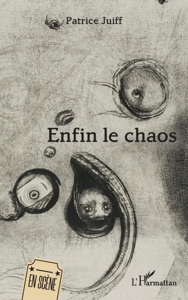 Enfin le chaos