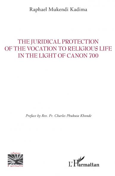 The Juridical Protection of the Vocation to Religious Life in the Light of Canon 700