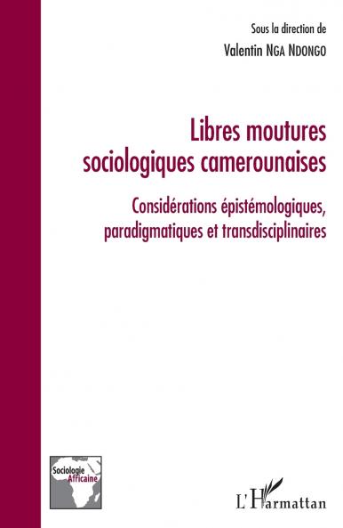 Libres moutures sociologiques camerounaises