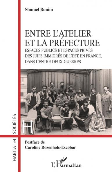 Entre l'atelier et la Préfecture