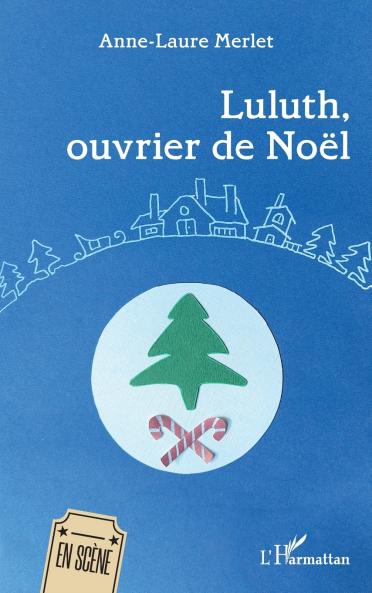 Luluth ouvrier de Noël